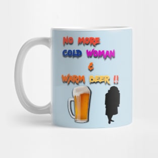 no more cold woman .. Mug